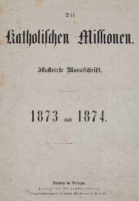 Bild Nr.1: 141-2400 Katholischen Missionen, Die.: (Verschiedene Länder - Geschichte, Missionswesen)