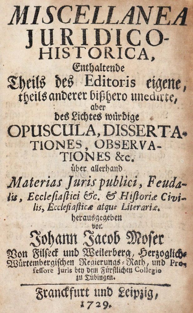 Große Abbildung Nr.1: 142-689 Moser,J.J.: (Jus der Bibliothek v. Prof. Thomas Würtenberger)