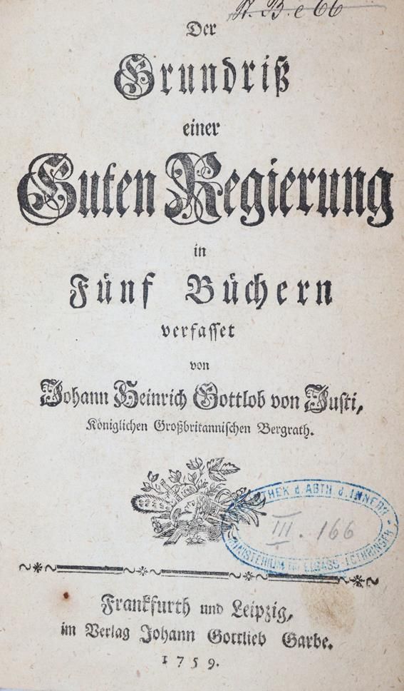 Große Abbildung Nr.1: 142-708 Justi,J.H.G.v.: (Jus der Bibliothek v. Prof. Thomas Würtenberger, Politik und Staatswissenschaften)