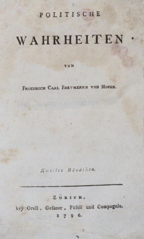 Große Abbildung Nr.1: 142-717 Moser,F.C.v.: (Jus der Bibliothek v. Prof. Thomas Würtenberger, Politik und Staatswissenschaften)