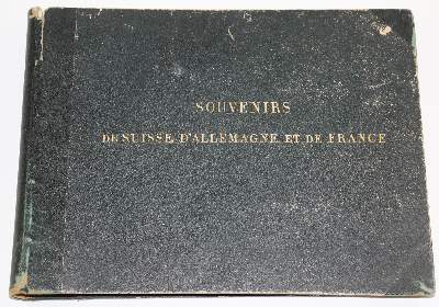 Bild Nr.9: 142-2644 Souvenirs de Suisse, d'Allemagne et de France (Einbandtitel).: (Verschiedene Länder - Geschichte)