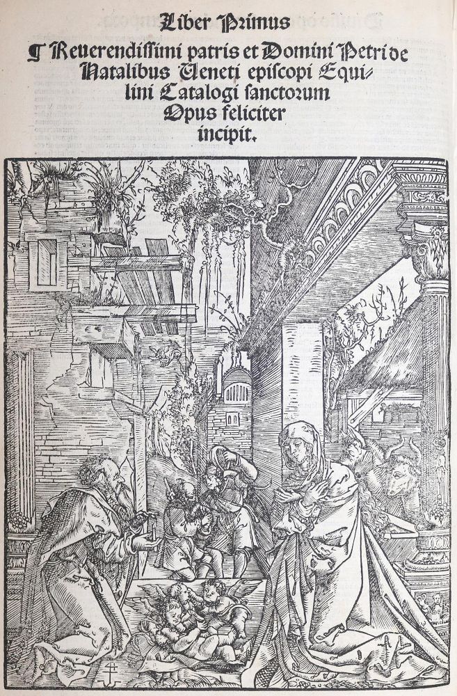 Große Abbildung Nr.2: 143-268 Petrus de Natalibus (Pietro dei Nadali).: (Alte Drucke, Handschriften und Theologie)