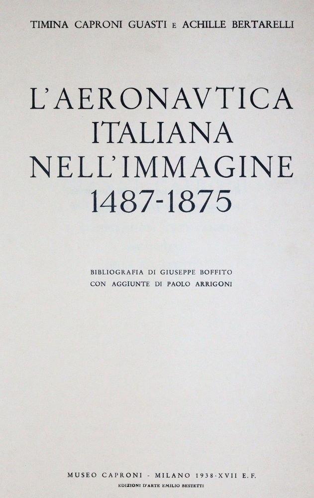 Große Abbildung Nr.1: 144-1485 Guasti,T.C. u. A.Bertarelli.: (Verschiedene Gebiete - Varia, Aeronautik)