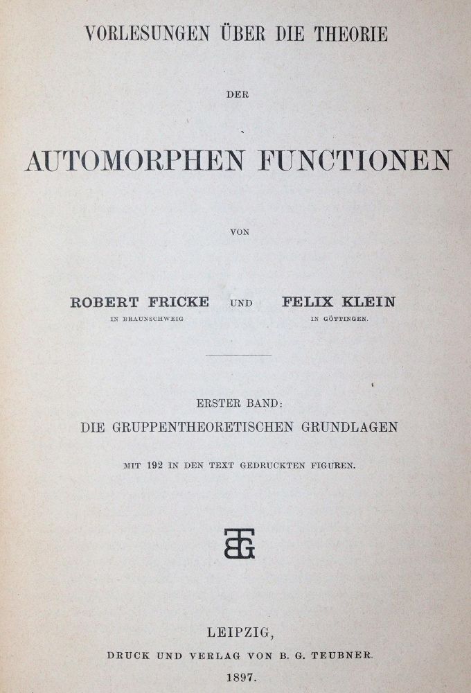 Große Abbildung Nr.1: 144-1578 Fricke,R. u. F.Klein.: (Verschiedene Gebiete - Varia, Mathematik)