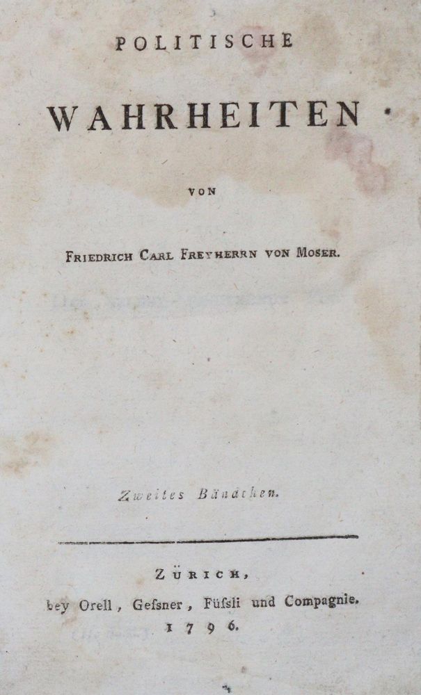Große Abbildung Nr.1: 144-355 Moser,F.C.v.: (Jus der Bibliothek v. Prof. Thomas Würtenberger, Politik und Staatswissenschaften)