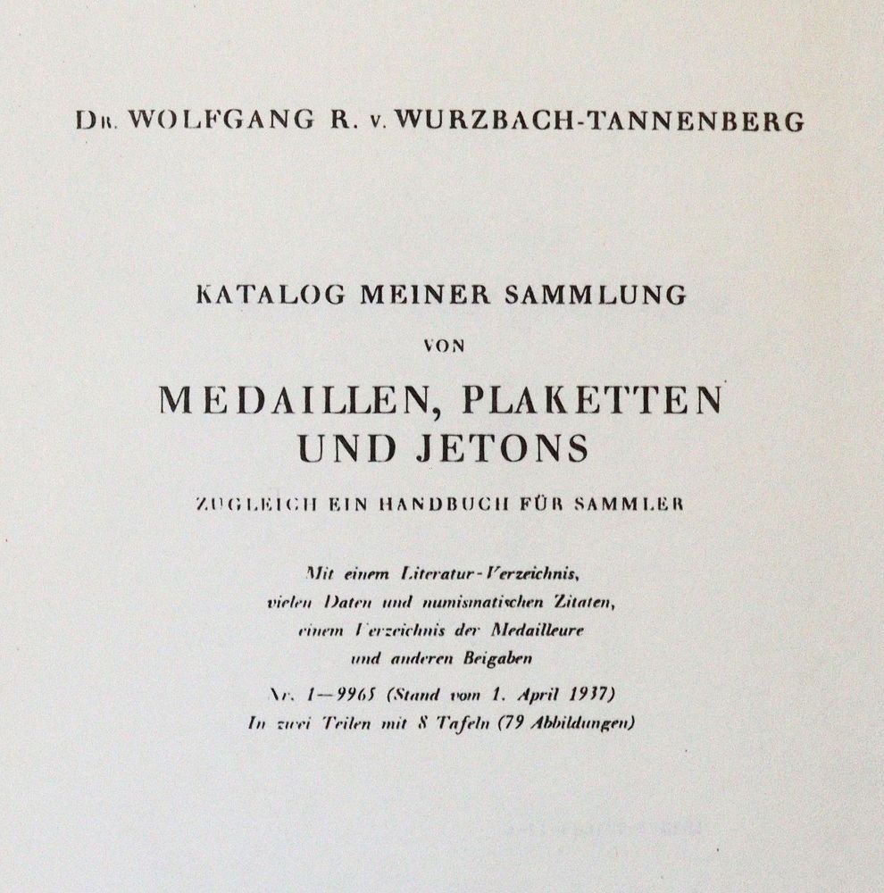 Große Abbildung Nr.1: 144-474 Wurzbach-Tannenberg,W.R.v.: (Numismatik u. Siegelkunde, Medaillen)