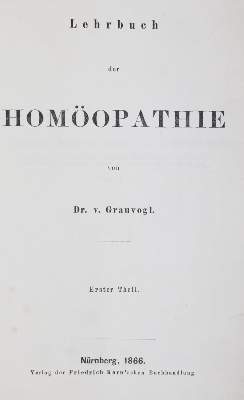 Bild Nr.1: 144-1382 Grauvogl,(E.)v.: (Medizin, Homöopathie)