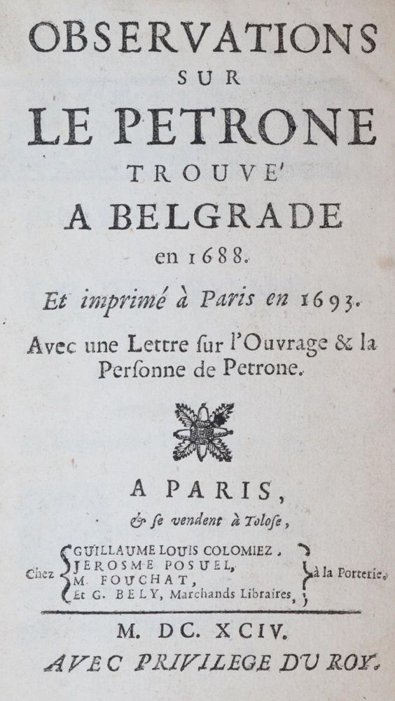 (Brugiere de Barante,C.I.). – Observations sur le Petrone trouve a Belgrade en 1688, et imprime a Paris en 1693, avec une lettre sur l'ouvra