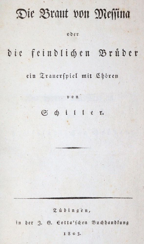 Шиллер, (Ф.). – Die Braut von Messina oder die feindlichen Brüder ein Trauerspiel mit Chören