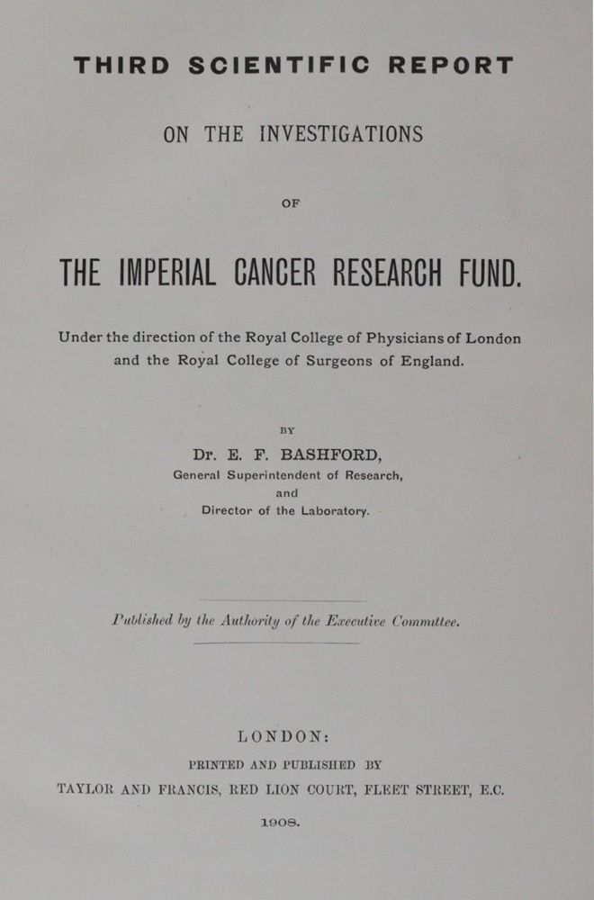 Bashford,E.F. (red.). – Third Scientific Report on the Investigations of The Imperial Cancer Research Fund
