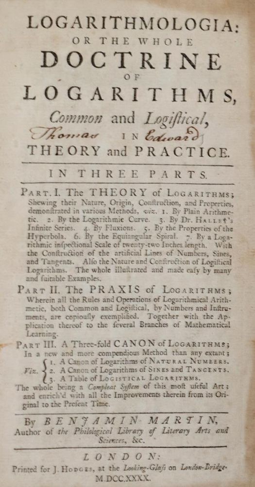 Martin,B. – Logarithmologia; or the whole doctrine of logarithms, common and logistical, in theory and practice