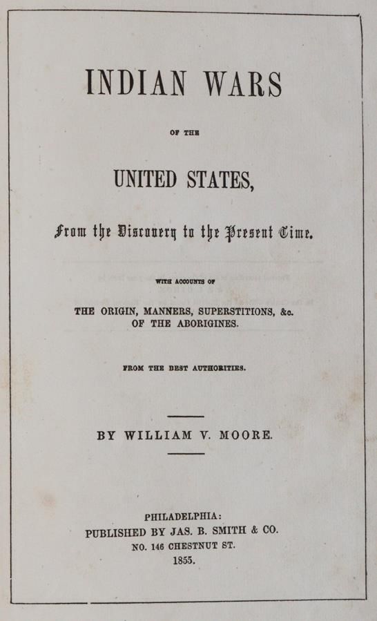 Moore,W.V. (d.i. J.Frost). – Indian Wars of the United States, from the discovery to the present time, with accounts of the origin, manners