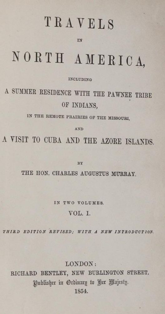 Murray,C.A. – Travels in North America, including a Summer Residence with the Pawnee Tribe of Indians, in the Remote Prairie