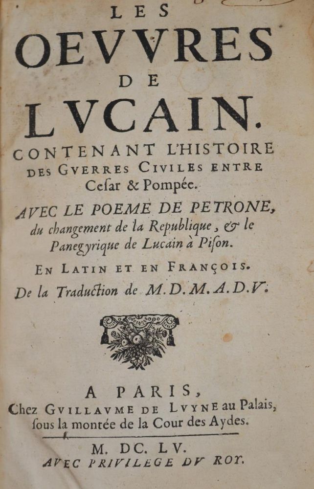 Lucanus,M.A. – Les Oeuvres, contenant l'histoire des guerres civiles entre Cesar & Pompee