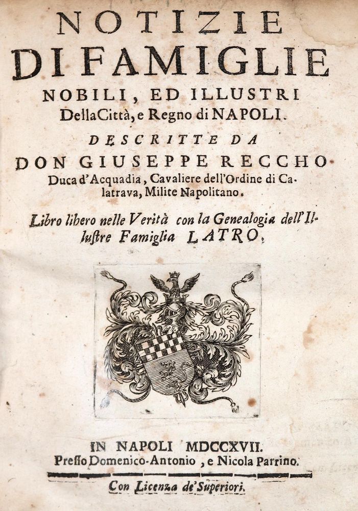 Рекко, Г. – Notizie di famiglie nobili, ed illustri della citta, e regno die Napoli