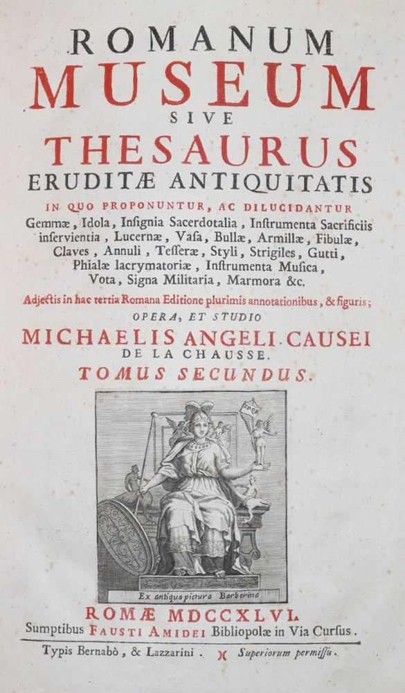 Causeus de La Chausse,M.A. – Romanum museum sive thesaurus eruditae antiquitatis in quo proponuntur, ac dilucidantur gemmae, idolae, insign