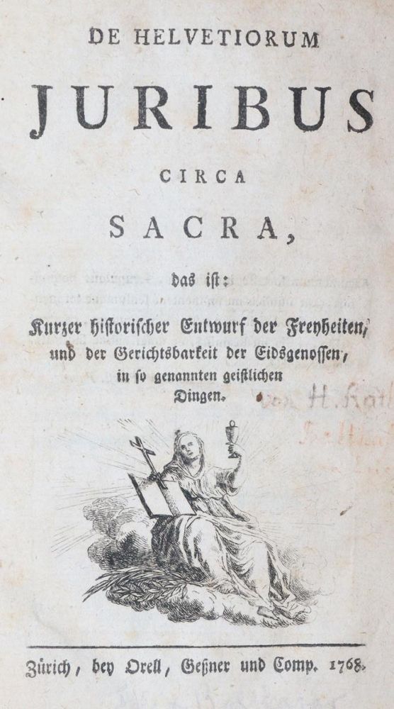 (Balthasar,J.A.F.v.). – De Helvetiorum Juribus circa Sacra, c'est-à-dire : Bref aperçu historique des libertés et de la juridiction des Confédérés...