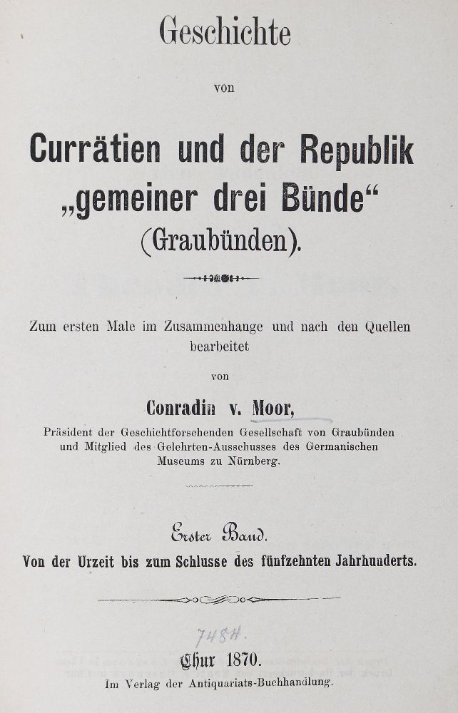 Moor,C.v. – History of Raetia and the Republic of Graubünden