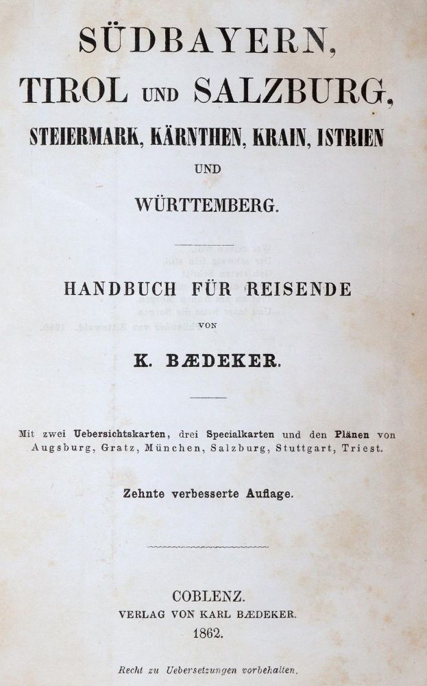 Südbayern, – Tirol und Salzburg, Steiermark, Kärnthen, Krain, Istrien und Württemberg
