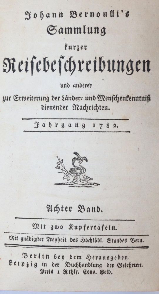 Bernoulli,J. – Sammlung kurzer Reisebeschreibungen und anderer zur Erweiterung der Länder- und Menschenkenntniß dienender Nac