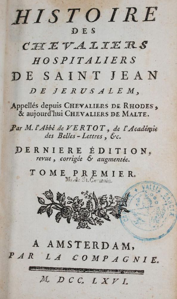 Vertot, (R.A. de). – Histoire des chevaliers hospitaliers de Saint Jean de Jérusalem, appelés depuis les chevaliers de Rhodes et aujourd'hui