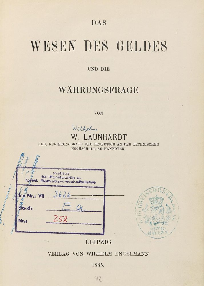 Launhardt,W. – Das Wesen des Geldes und die Währungsfrage