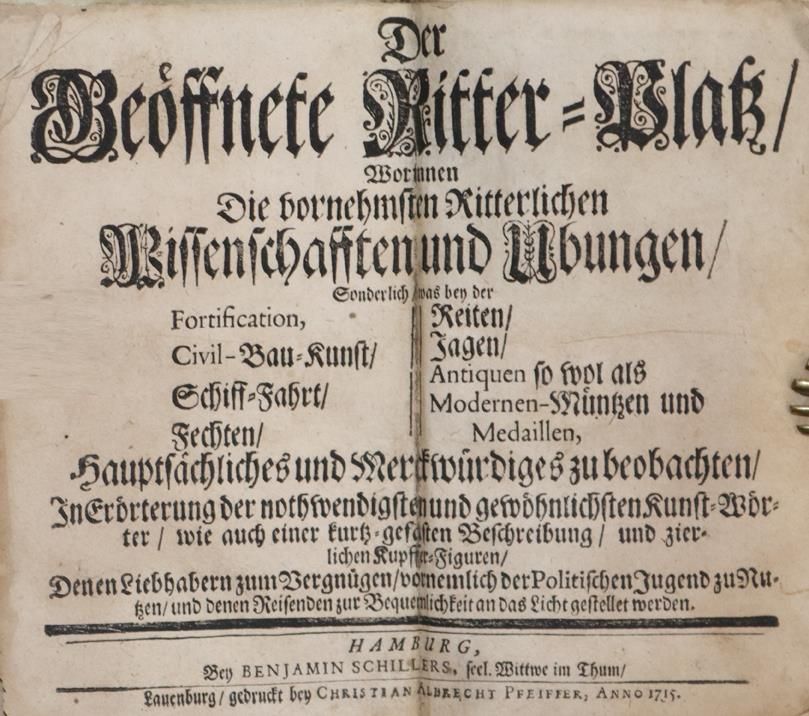 Geöffnete Ritter-Platz, Der, – worinnen die vornehmsten Ritterlichen Wissenschafften und Übungen..