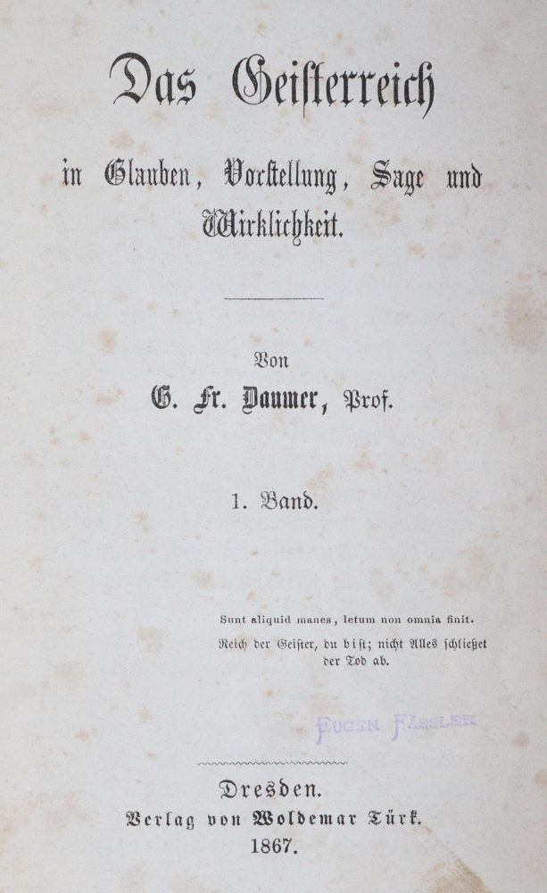 Daumer,G.F. – Das Geisterreich in Glauben, Vorstellung, Sage und Wirklichkeit