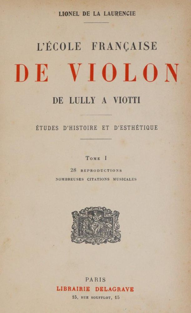 La Laurencie,L.de. – L'Ecole francaise de Violon de Lully a Viotti, etudes d'histoire et d'esthetique