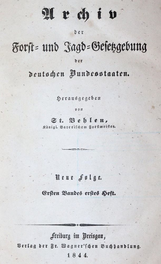 Behlen,S. (red.). – Archiv der Forst- und Jagd-Gesetzgebung der deutschen Bundesstaaten