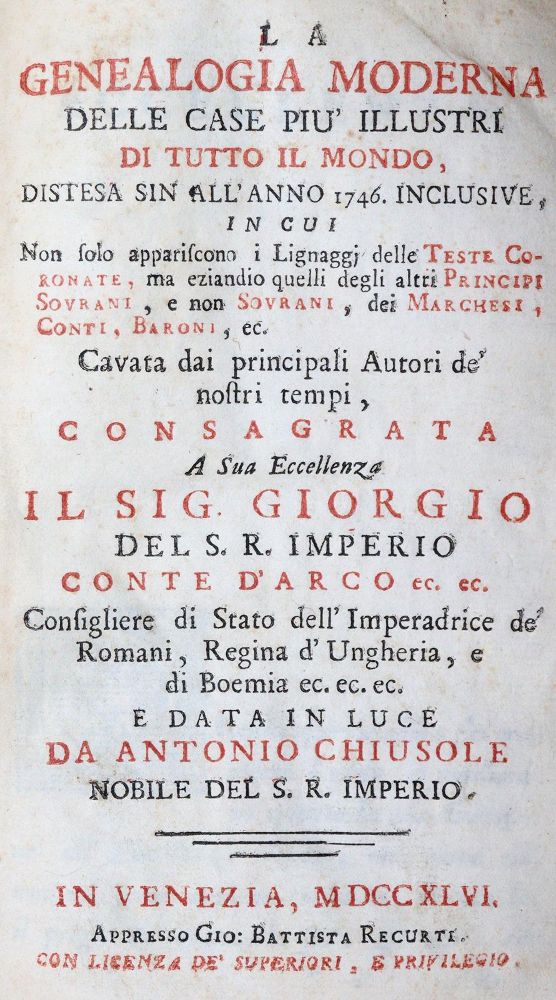 Chiusole,A. – La genealogia moderna della case piu' illustri di tutto il mondo..