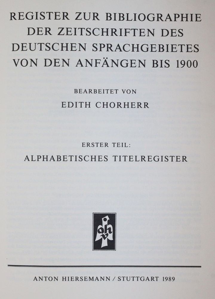 Kirchner,J. (Hrsg.). – Bibliographie der Zeitschriften des deutschen Sprachgebietes bis 1900