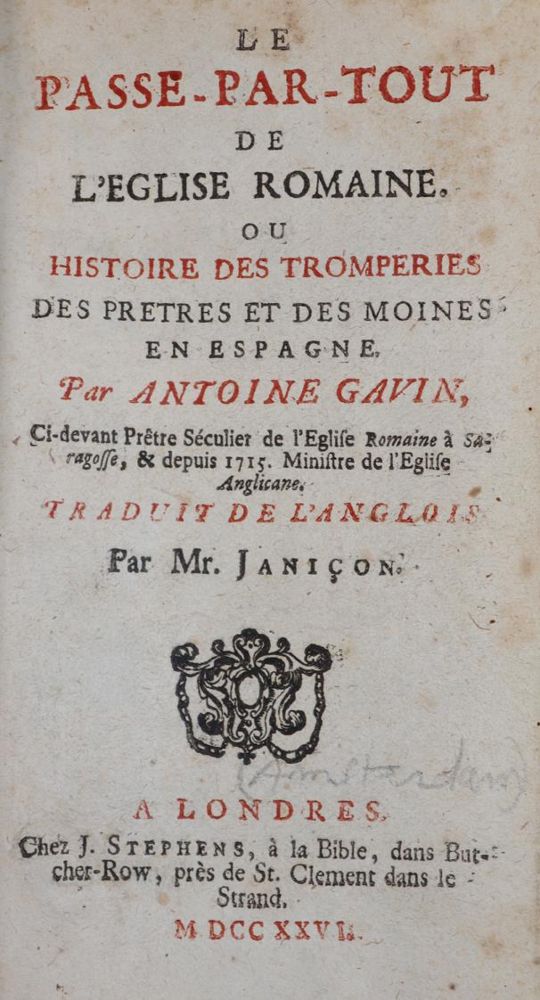 Gavin,A. (właśc. F.M.Janicon). – Le Passe-par-tout de l'Eglise romaine, ou Histoire des tromperies des pretres et des moines en Espagne