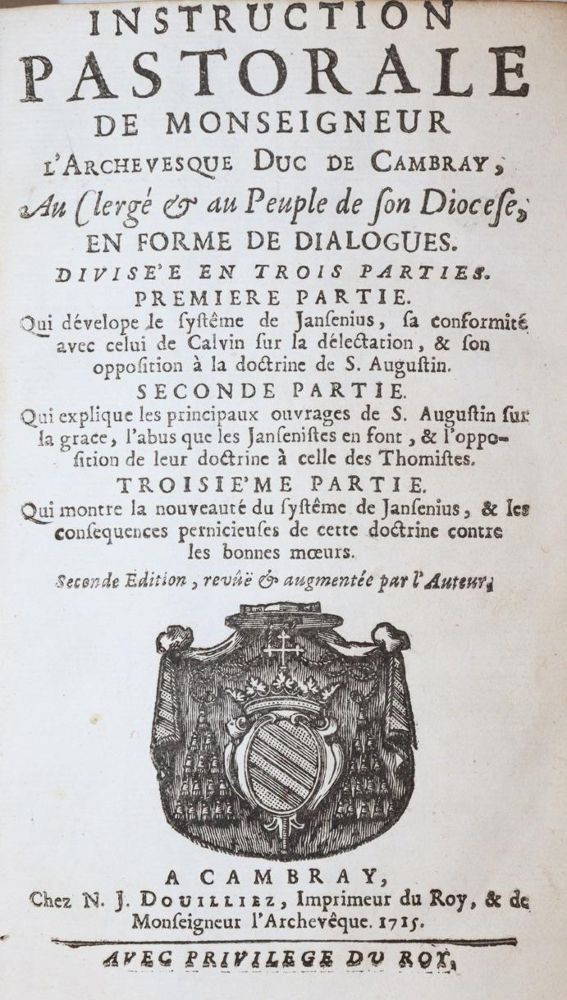(Fenelon de Salignac de la Mothe,F.). – Instruction pastorale de Monseigneur l'archevesque Duc de Cambray, au clerge & au peuple de son dioc