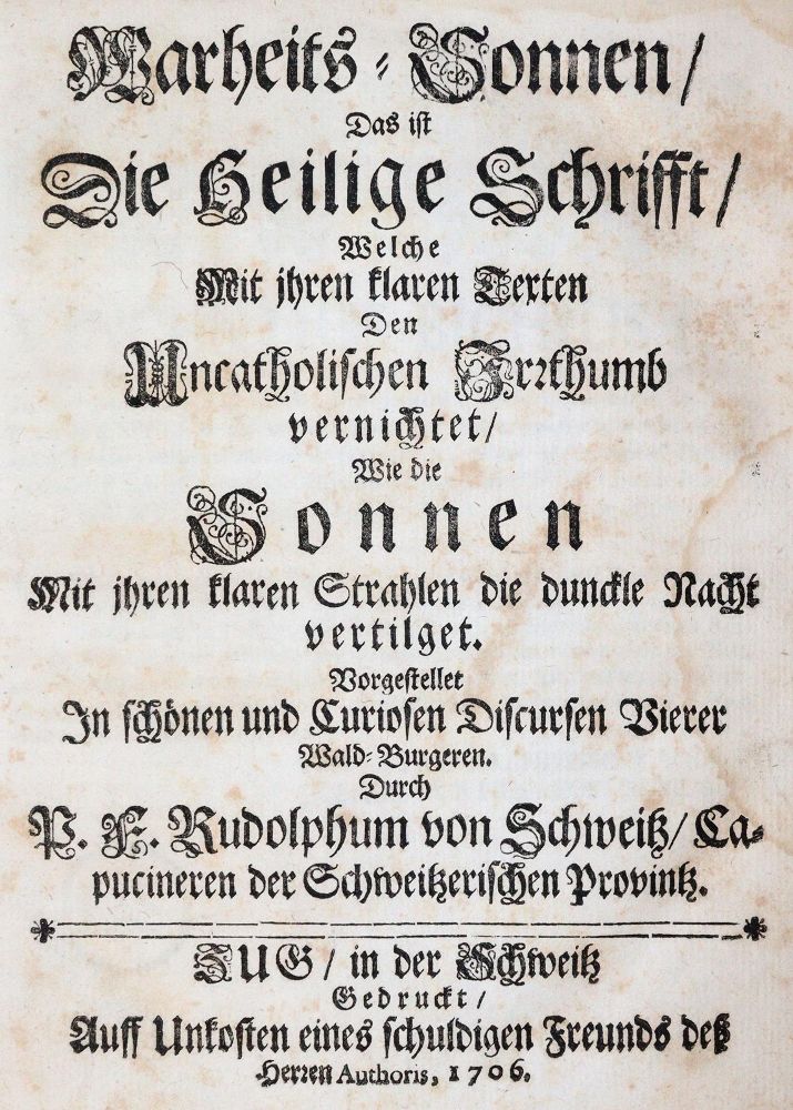 (Gasser,R.). – Warheits-Sonnen, Das ist Die Heilige Schrifft, Welche Mit ihren klaren Texten Den Uncatholischen Irrthumb vern