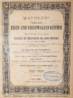 Bild Nr.1: 145-1585 Wathner,J. u. J.Tosch.: (Verschiedene Gebiete - Varia, Metallverarbeitung)