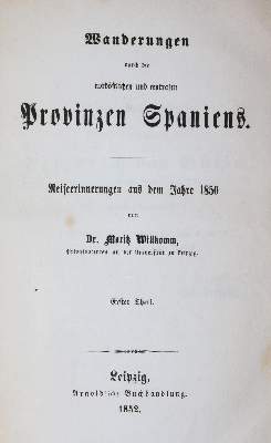 Bild Nr.1: 145-2104 Willkomm,M.: (Verschiedene Länder - Geschichte, Spanien)