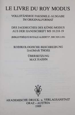 Bild Nr.1: 145-727 Livre du Roy Modus, Le.: (Faksimile)