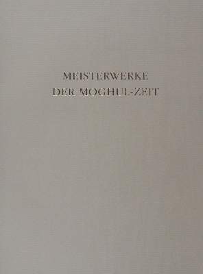 Bild Nr.3: 145-730 Meisterwerke der Moghul-Zeit.: (Faksimile)
